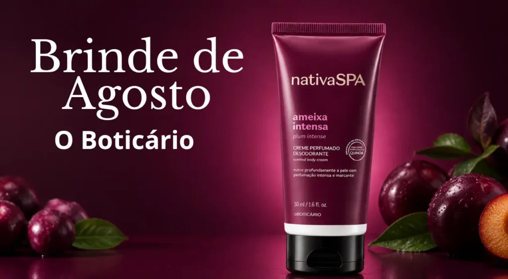 Brinde de O Boticário Nativa SPA Ameixa Intensa